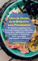 Libro de Cocina de la Dieta Keto para Principiantes