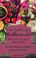Complete Mediterranean Delicacies Dishes