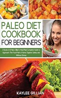 Paleo Diet Cookbook for Beginners