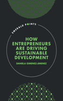 How Entrepreneurs are Driving Sustainable Development (Emerald Points)
