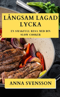 Långsam Lagad Lycka
