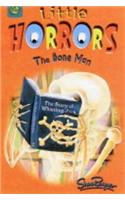 Little Horrors: The Bone Man