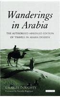 Wanderings in Arabia: The Authorised Abridged Edition of 'travels in Arabia Deserta'
