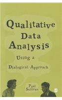 Qualitative Data Analysis: Using a Dialogical Approach