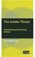 The Insider Threat: Combatting the Enemy Within