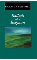 Ballads of a Bogman: (English)
