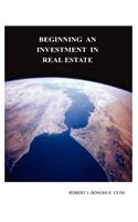 Beginning an Investment in Real Estate