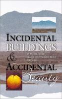 Incidental Buildings & Accidental Beauty: An Anthology of Orange County/Long Beach Poets, 2001
