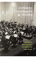 Sachsische Staatskapelle Dresden. Complete Discography. [2002] (Sachsische Staatskapelle).