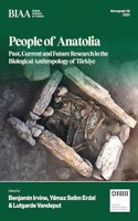 People of Anatolia: Past, Current and Future Research in the Biological Anthropology of Türkiye