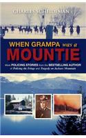 When Grampa Was a Mountie
