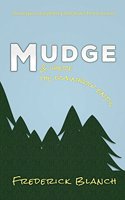Mudge & Where the Rainbow Ends