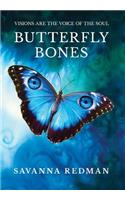 Butterfly Bones: Visions Are the Voice of the Soul
