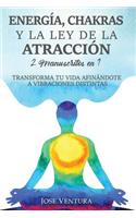 Energía, Chakras y la Ley de la Atracción