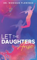 Let the Daughters Arise