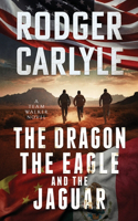 Dragon, The Eagle And The Jaguar