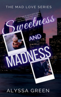 Sweetness and Madness