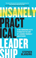 Insanely Practical Leadership