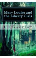 Mary Louise and the Liberty Girls: Classics