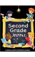 Second Grade Secrets. A Draw and Write Notebook Journal