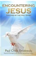 Encountering Jesus: Touched by the Holy Spirit