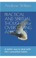 PRACTICAL AND SPIRITUAL THOUGHTS for OVERCOMING ADDICTIONS