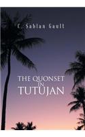Quonset in Tutujan