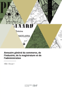 Annuaire Général Du Commerce, de l'Industrie, de la Magistrature Et de l'Administration
