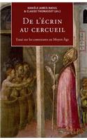 de L'Ecrin Au Cercueil: Essais Sur Les Contenants Au Moyen Age