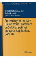 Proceedings of the 18th Online World Conference on Soft Computing in Industrial Applications (WSC18)