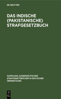 Das Indische (Pakistanische) Strafgesetzbuch