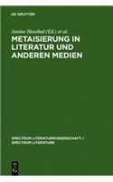 Metaisierung in Literatur Und Anderen Medien: Theoretische Grundlagen - Historische Perspektiven - Metagattungen - Funktionen(12 Spectrum Literaturwissenschaft / Spectrum Literature)
