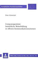 Computergestuetzte Betriebliche Weiterbildung in Offenen Kommunikationssystemen