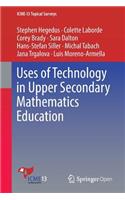 Uses of Technology in Upper Secondary Mathematics Education