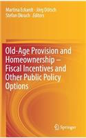 Old-Age Provision and Homeownership - Fiscal Incentives and Other Public Policy Options