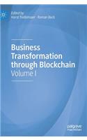 Business Transformation through Blockchain: Volume I