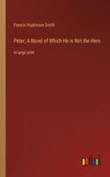 Peter; A Novel of Which He is Not the Hero