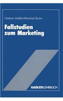 Fallstudien Zum Marketing