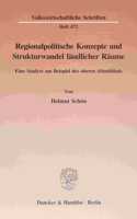 Regionalpolitische Konzepte Und Strukturwandel Landlicher Raume