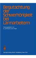 Begutachtung Der Schwerhörigkeit Bei Lärmarbeitern