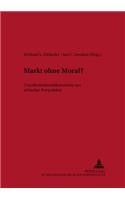 Markt Ohne Moral?