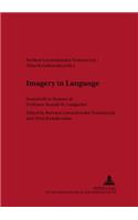 Imagery in Language: Festschrift in Honour of Professor Ronald W. Langacker