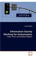 Information Society Working for Inclusiveness
