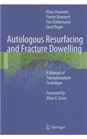 Autologous Resurfacing and Fracture Dowelling