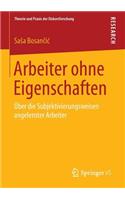 Arbeiter Ohne Eigenschaften