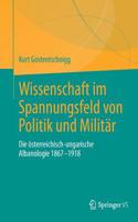 Wissenschaft Im Spannungsfeld Von Politik Und Militär