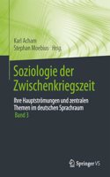 Soziologie Der Zwischenkriegszeit. Ihre Hauptströmungen Und Zentralen Themen Im Deutschen Sprachraum