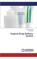 Vaginal Drug Delivery System