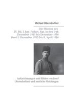 Mission des IV. Btl. I. bay. Fußart. Rgt. in den Irak Dezember 1915 bis Dezember 1916 - Band 1 Dezember 1915 bis 8. April 1916