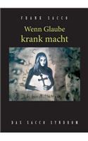 Wenn Glaube krank macht